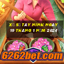 xổ số tây ninh ngày 19 tháng 1 năm 2024