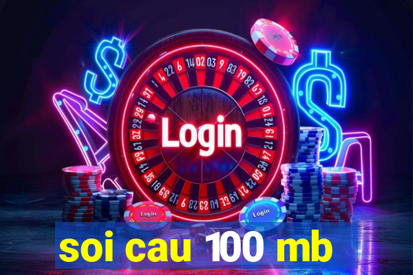 soi cau 100 mb