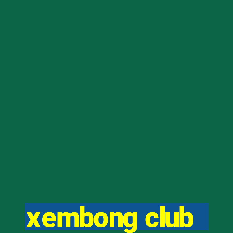 xembong club