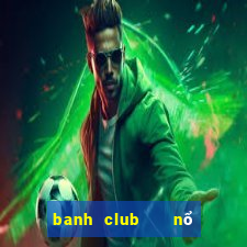 banh club   nổ hũ phát tài