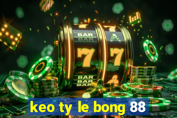 keo ty le bong 88