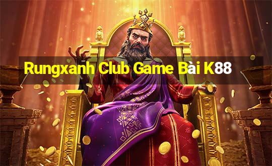 Rungxanh Club Game Bài K88