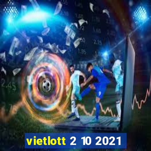 vietlott 2 10 2021