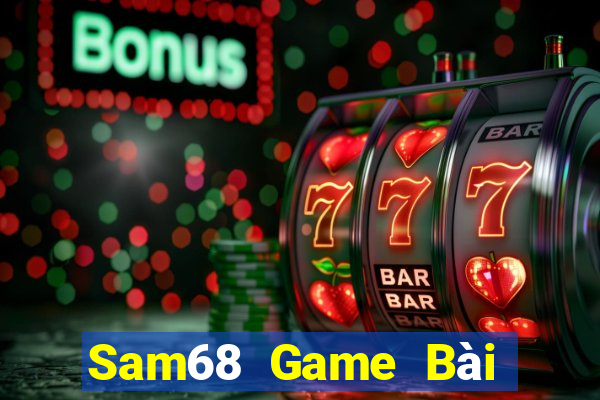 Sam68 Game Bài Lừa Đảo