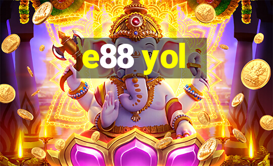 e88 yol