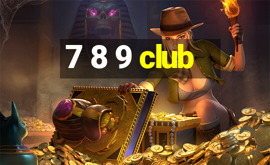 7 8 9 club