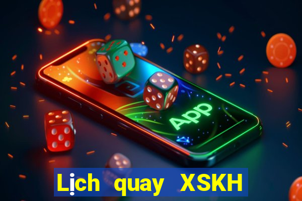 Lịch quay XSKH ngày 18