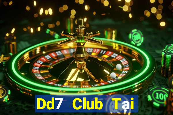 Dd7 Club Tại Game Bài Đổi Thưởng Sinh Tử