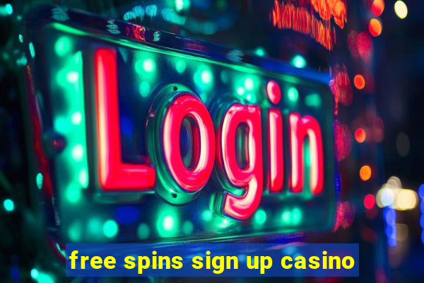 free spins sign up casino