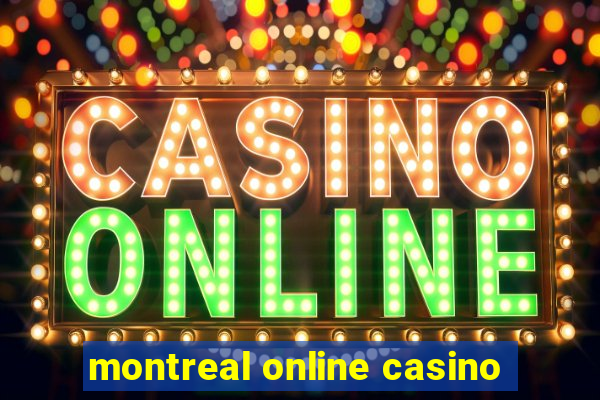 montreal online casino