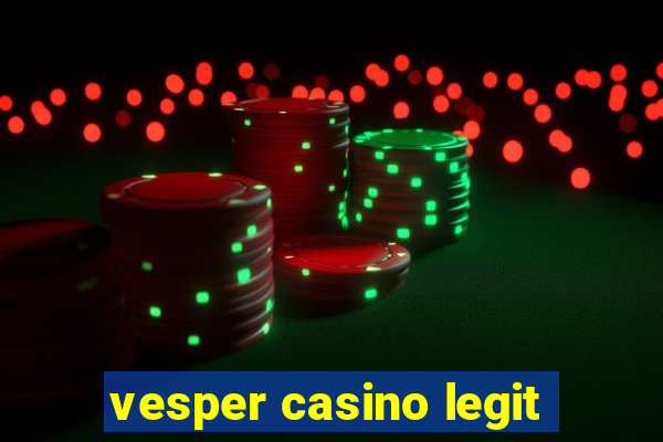 vesper casino legit