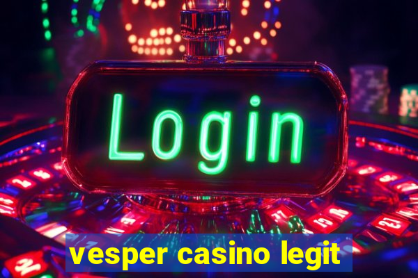 vesper casino legit