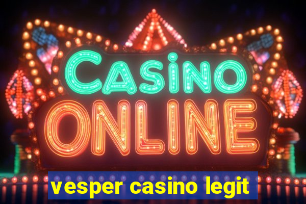 vesper casino legit