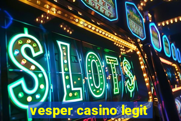 vesper casino legit