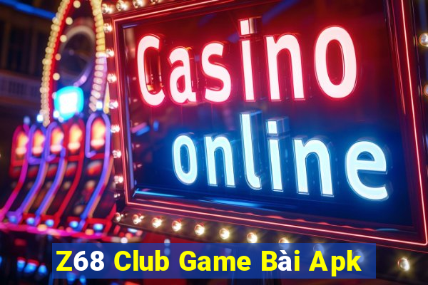 Z68 Club Game Bài Apk