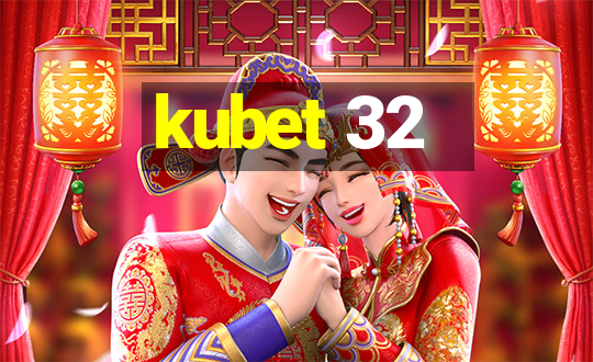 kubet 32