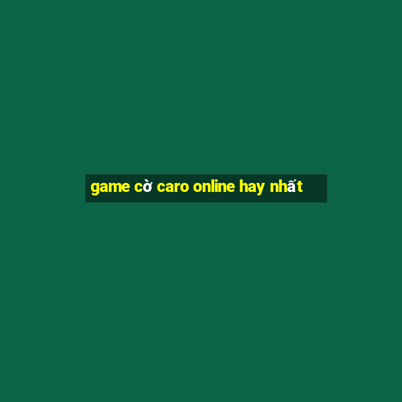 game cờ caro online hay nhất