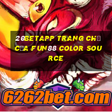 20betapp Trang chủ của Fun88 Color Source