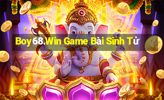 Boy68.Win Game Bài Sinh Tử