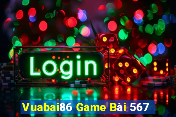 Vuabai86 Game Bài 567