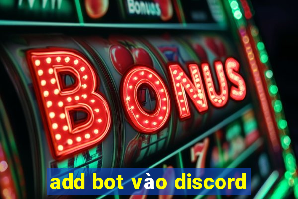 add bot vào discord