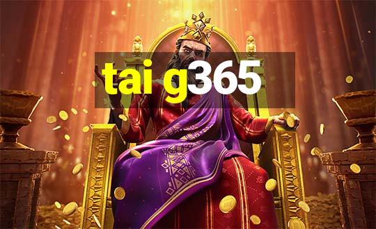 tai g365