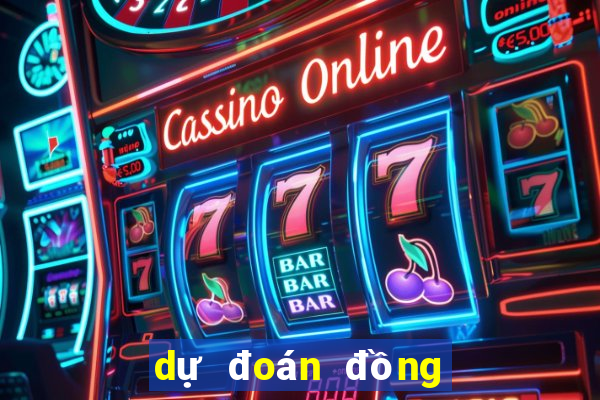 dự đoán đồng nai hôm nay