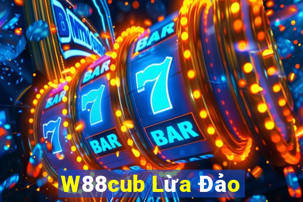 W88cub Lừa Đảo