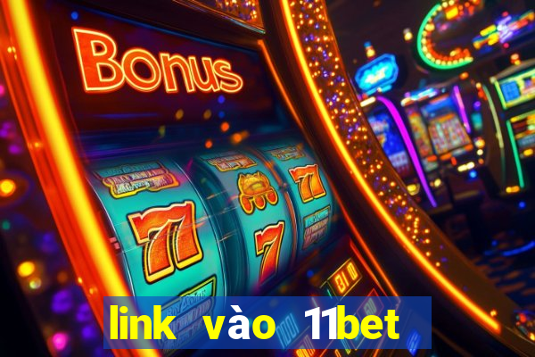 link vào 11bet mới nhất