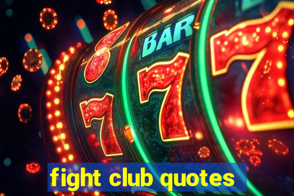 fight club quotes