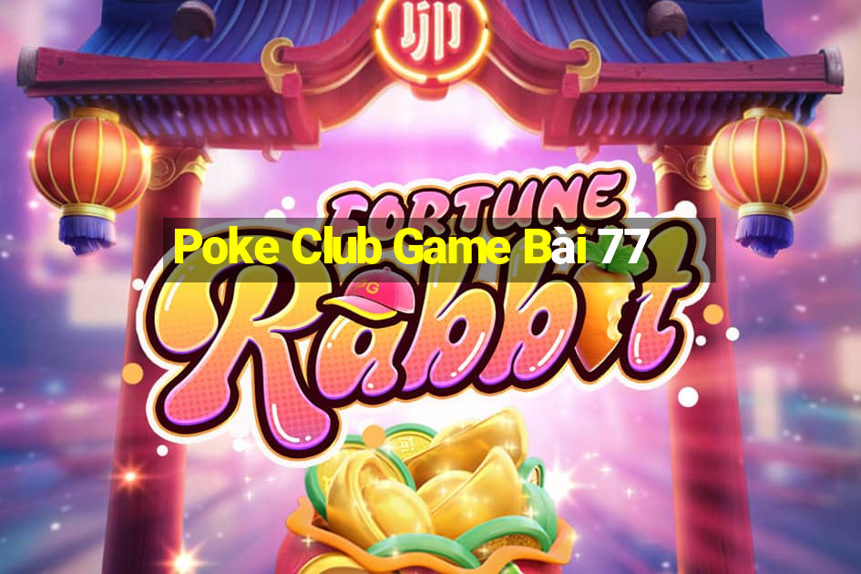 Poke Club Game Bài 77