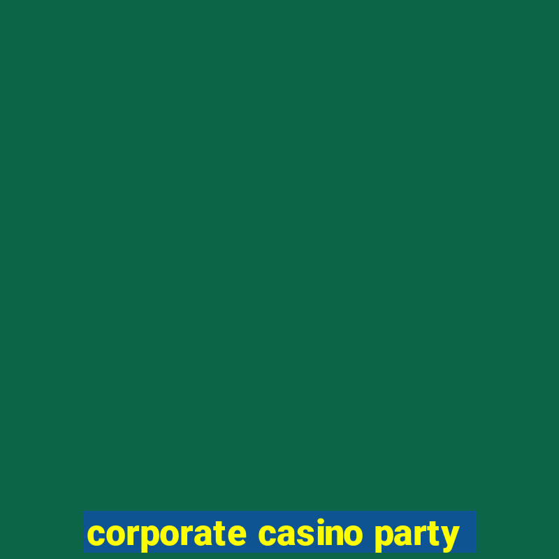 corporate casino party