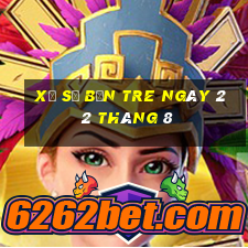 xổ số bến tre ngày 22 tháng 8