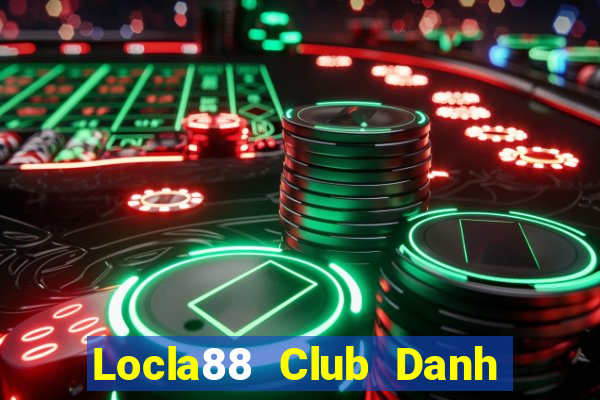 Locla88 Club Danh Bai Sanh Rong