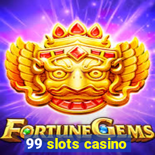 99 slots casino