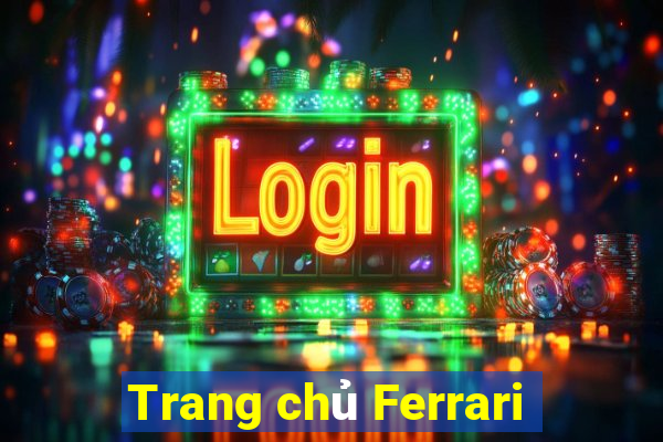 Trang chủ Ferrari