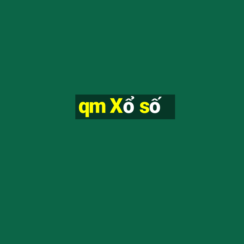 qm Xổ số