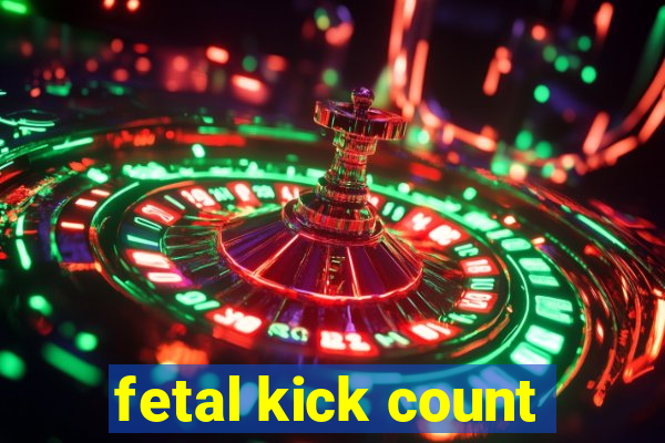 fetal kick count