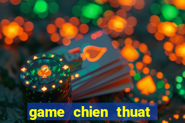 game chien thuat tren zing me