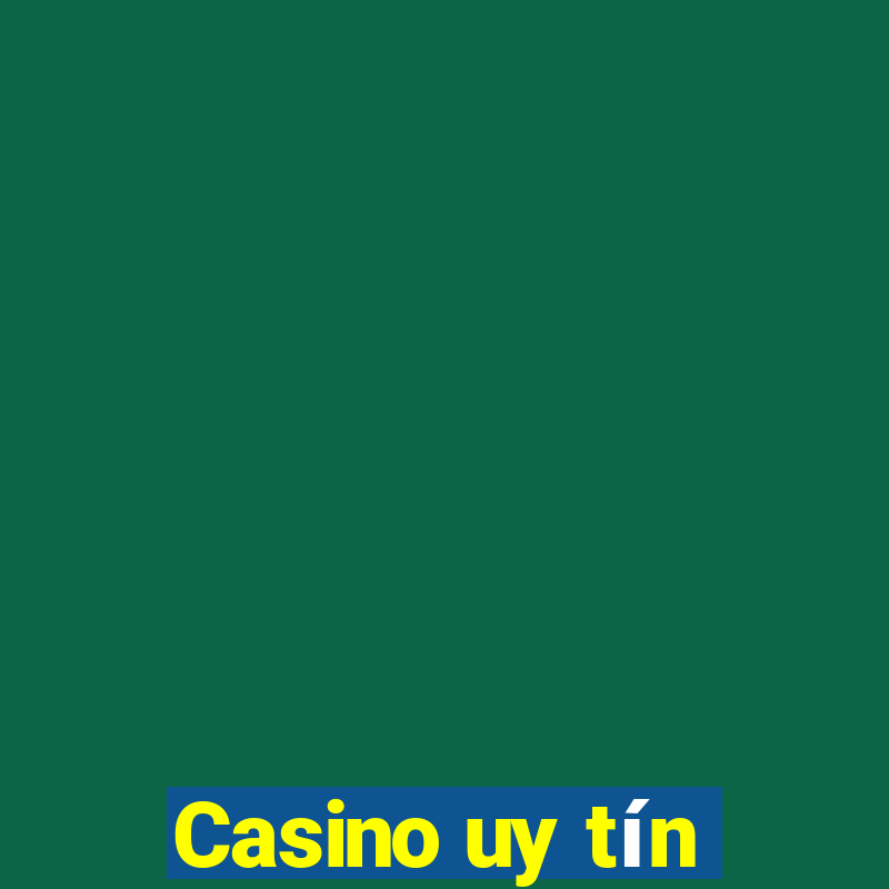 Casino uy tín