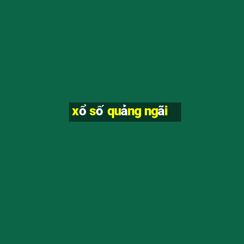 xổ số quảng ngãi