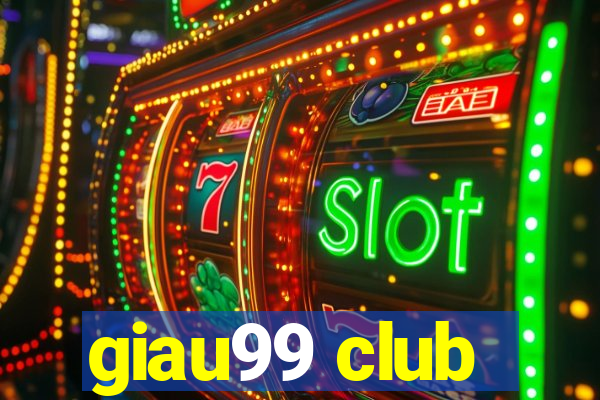 giau99 club