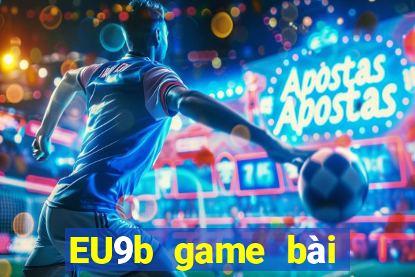 EU9b game bài giải trí jk