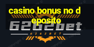 casino bonus no deposito