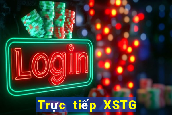 Trực tiếp XSTG Thứ 7