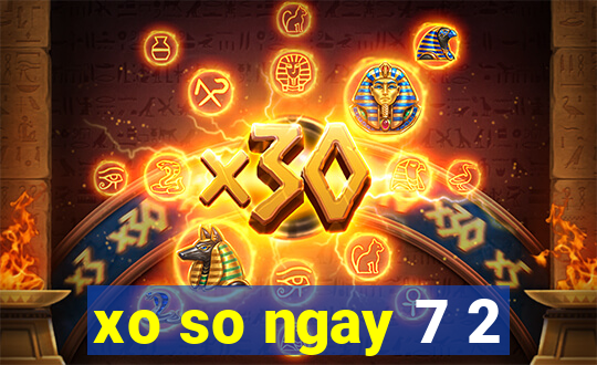 xo so ngay 7 2