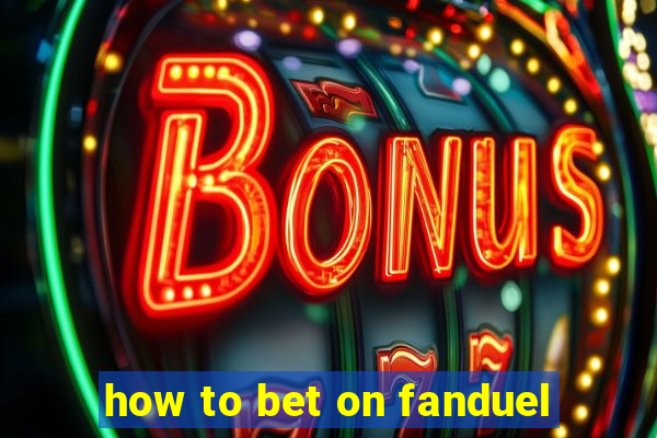 how to bet on fanduel