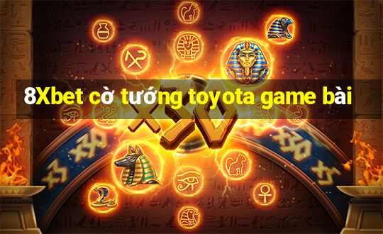 8Xbet cờ tướng toyota game bài