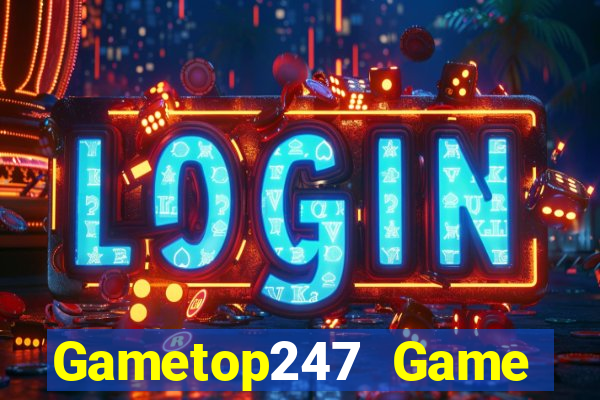 Gametop247 Game Bài Bốc Club