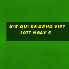 kết quả XS Keno Vietlott ngày 5